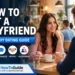 How to Get a Boyfriend