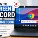 How to Screen Record on Chromebook